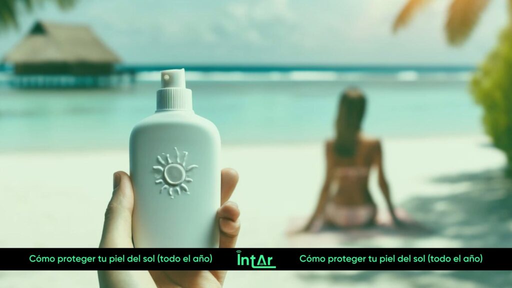 como proteger tu piel del sol Intar Radio